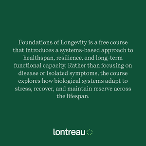 Foundations of Longevity Course - FREE - Lontreau