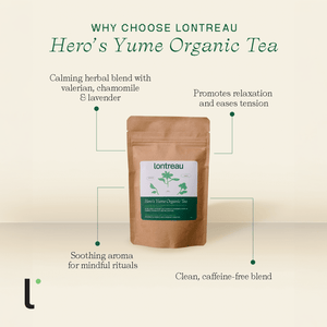 Hero’s Yume Organic Tea - Lontreau